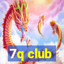 7q club